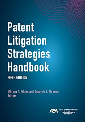 Patent Litigation Strategies Handbook (5th Edition) - Epub + Converted Pdf
